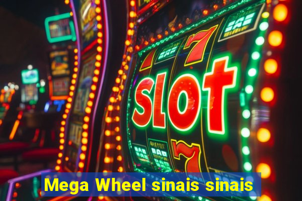 Mega Wheel sinais sinais